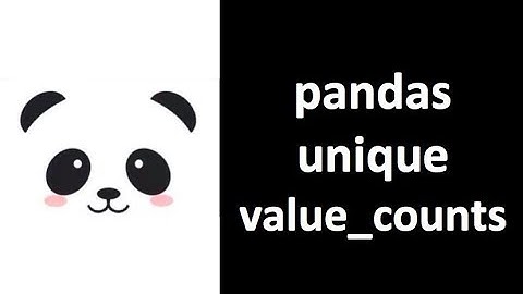 [Pandas Tutorial] how to use unique, value_counts in pandas