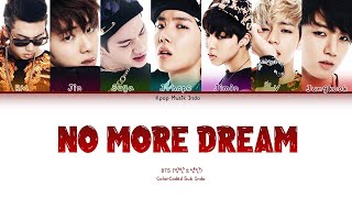 BTS 'No More Dream' [SUB INDO] Lirik Terjemahan Indonesia