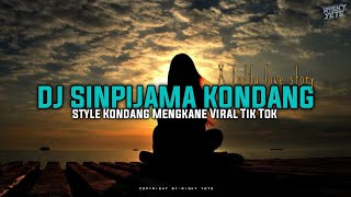 DJ SIN PIJAMA X INDILA LOVE STORY STYLE KONDANG MENGKANE VIRAL TIK TOK TERBARU 2025