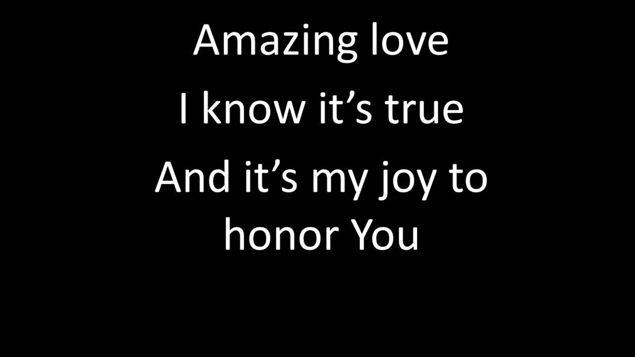 Amazing Love (You are My King) Newsboys with Lyrics - YouTube