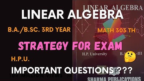 Linear Algebra Exam Strategy 2023 | B.A./B.Sc. 3rd Year | H.P.U.