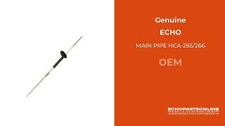 C050001180 - MAIN PIPE HCA-265/266 - ECHO Genuine OEM Part
