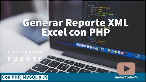 Generar Reporte XML Excel con PHP