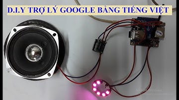 Tự làm Orange Pi Zero 256MB thành trợ lý ảo Google Assistant Tiếng Việt