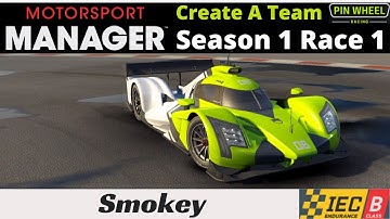 Motorsport Manager - Smokey - #1 - Create A Team - Endurance Series Lets Play