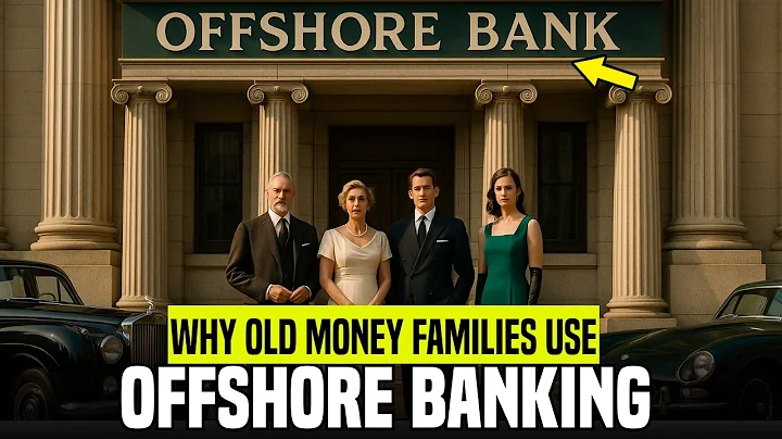 How Old Money Families Use Offshore Accounts to Stay Invisible...