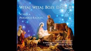 Video thumbnail of "Schola Podaruj Radość "Patrzcie Bracia""