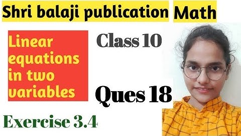Class 10 ll Ex- 3.4 ll Q-18(Linear equations in two variables) shri balaji publication chap 3