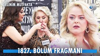 Gelinim Mutfakta 1827. Bölüm Fragmanı