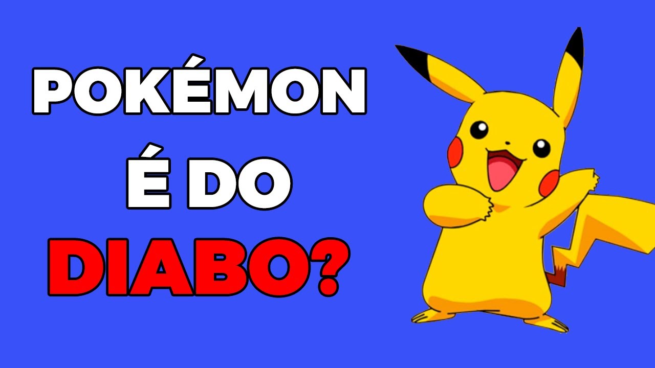 Pokémon é mesmo do diabo?. Gente, junto com Pokémon, voltou a