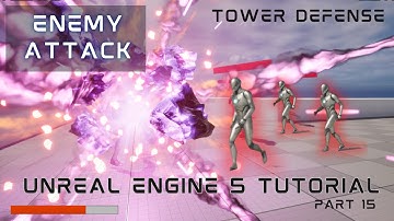 UE5 3rd Person Tower Defense Part 15: Enemy Attack Player