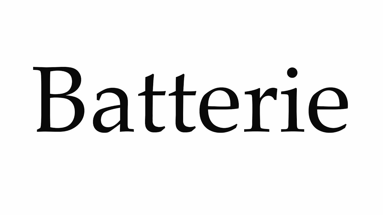 How to Pronounce Batterie YouTube