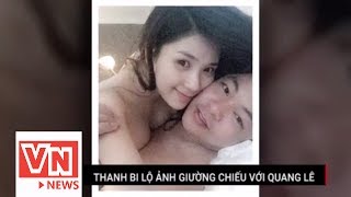 Download Thanh Bi Lộ ảnh Giường Chiếu Với Quang Lê Video MP3 Thanh Bi Lộ ảnh Giường Chiếu Với Quang Lê