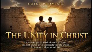 The Unity in Christ. (Ephesians 2:14)
