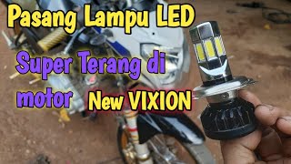Pasang lampu led di motor vixion//ganti lampu motor vixion//lampu led super terang