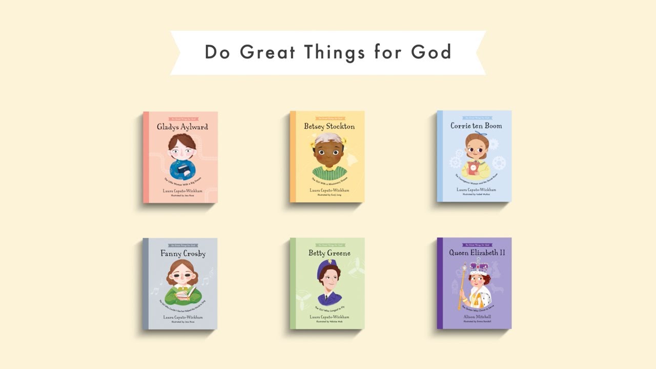 Do Great Things for God Inspiring Biographies for Young Children