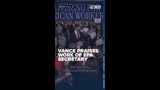 Vice President JD Vance praises work of EPA Secretary Lee Zeldin