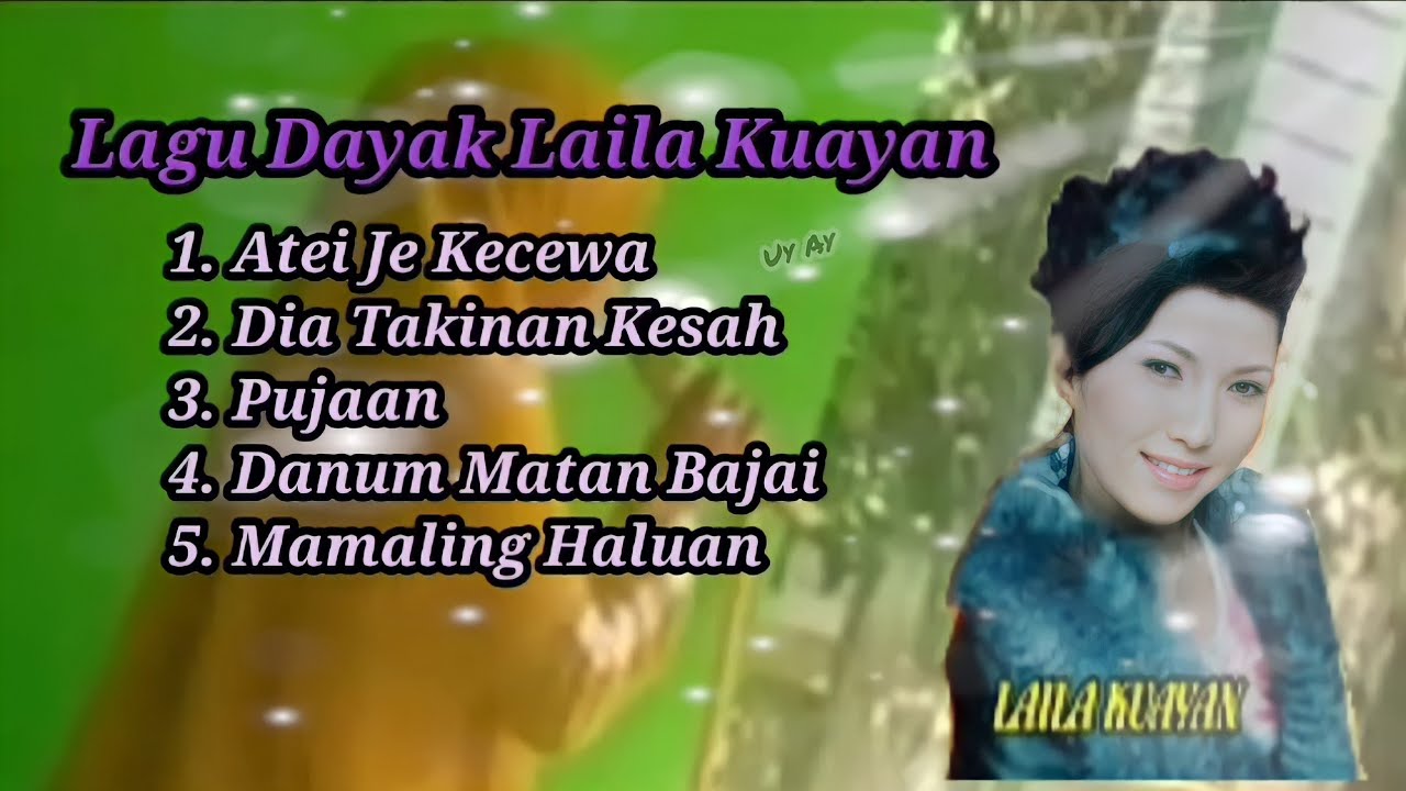 Lagu Dayak Laila Kuayan