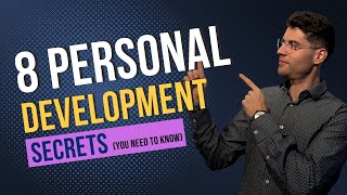 8 Personal Development Secrets (that will CHANGE your life)