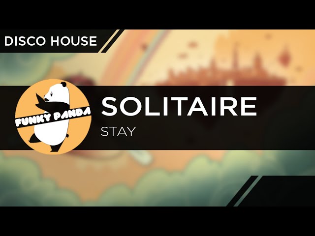 在 YouTube 上观看 DiscoHOUSE || Solitaire - Stay 在 YouTube 上观看 DiscoHOUSE || Solitaire - Stay