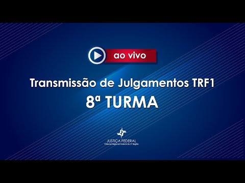 8ª TURMA TRF1 04/07/2022