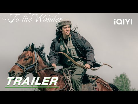 Trailer: Return to nomadic life! | To the Wonder 我的阿勒泰 | iQIYI