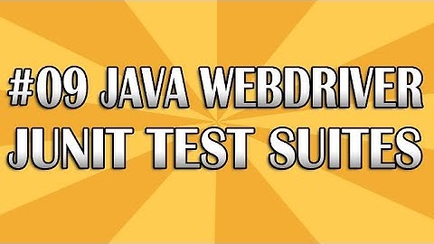 JUnit Selenium Webdriver Tutorial 09 (Writing JUnit Test Suites) | QAShahin