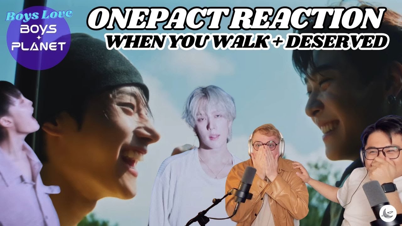 ONE PACT '걷다보면' 'DESERVED' Reaction | Boys Love Boys Planet