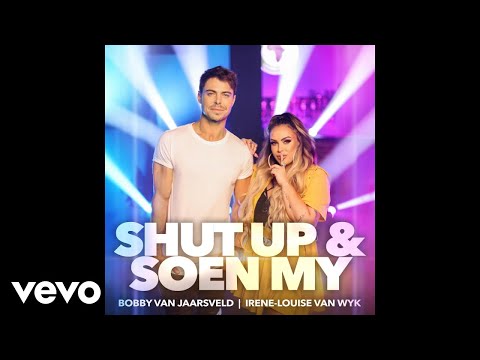 Irene-Louise van Wyk & Bobby van Jaarsveld - Shut Up & Soen My (Official Audio)
