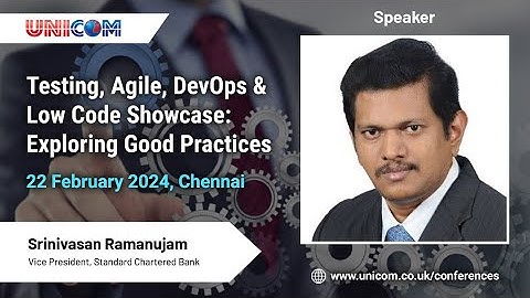 Srinivasan Ramanujam speaking at Testing, Agile, DevOps & Low Code Conference, Chennai
