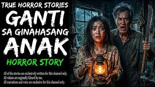 GANTI SA GINAHASANG ANAK HORROR STORY _ True Horror Stories _ LadyPam