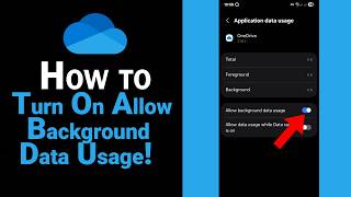 How To Turn On Allow Background Data Usage on One Drive [NEW]