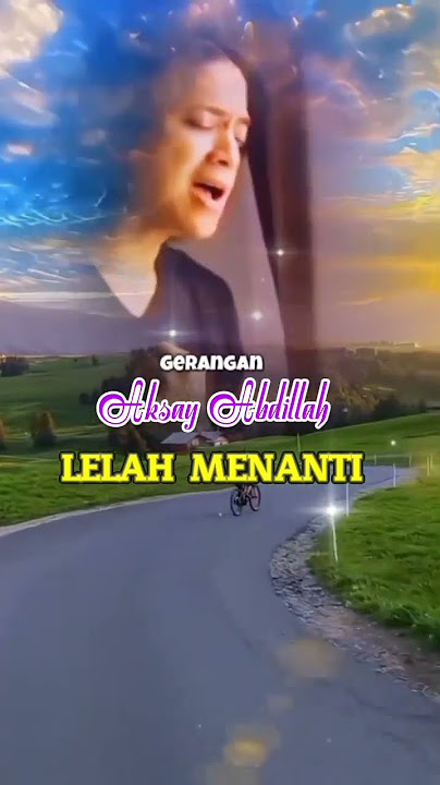 LELAH MENANTI, AKSAY ABDILLAH, MUARA PRODUCTION #dangdut