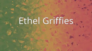 Ethel Griffies