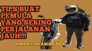 10 TIPS PERJALANAN JAUH AMAN & NYAMAN NAIK MOTOR | HONDA ASTREA GRAND