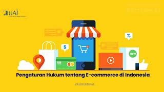 Pengaturan Hukum tentang E-commerce di Indonesia