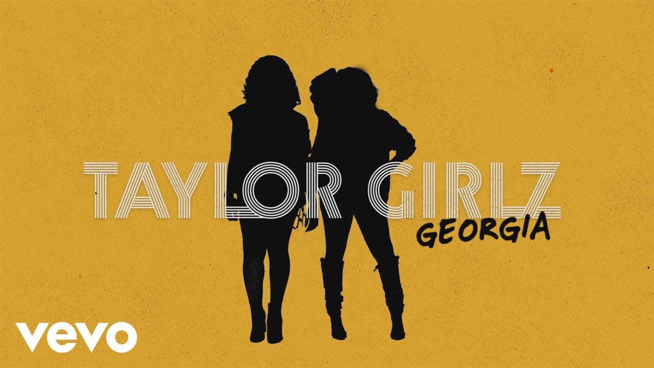 Taylor Girlz   Georgia Lyric Video