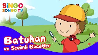 Batuhan Ve Sevimli Böcekler Singosongo Tv I İsme Özel Çocuk Şarkıları