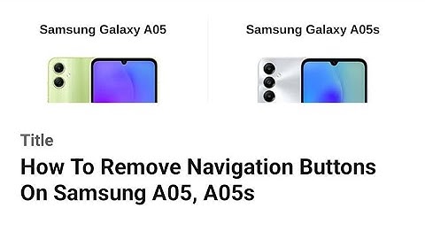 How To Remove Navigation Buttons On Samsung A05, A05s