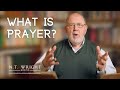 What is Prayer? | Gospel According to Luke | N.T. Wright Online