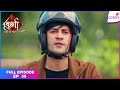 Durga - Atoot Prem Kahani | Full Ep. 35 | Anurag's hatred for Durga | Colors TV