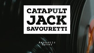 Jack Savoretti - Catapult (Acoustic Cover by PaulHandMusic)