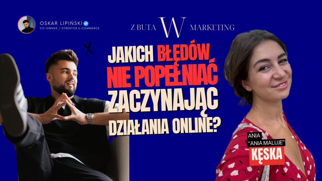 Nie popełniaj TYCH błędów zaczynając działania online | Ania Maluje | Z BUTA w MARKETING