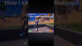 This is how I killed @HappyHappyGal ! #fortnite #fortniteclips #gaming #fyp #famous