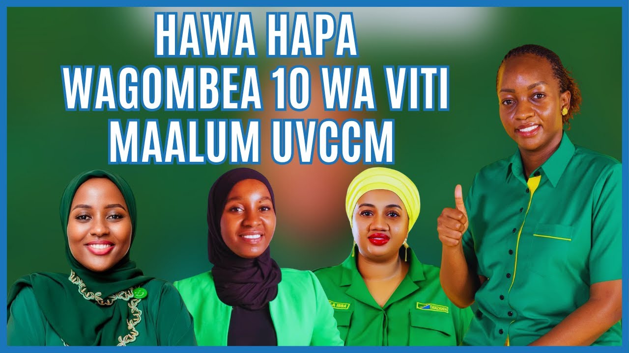 HAWA HAPA WAGOMBEA 10 WA VITI MAALUM UVCCM