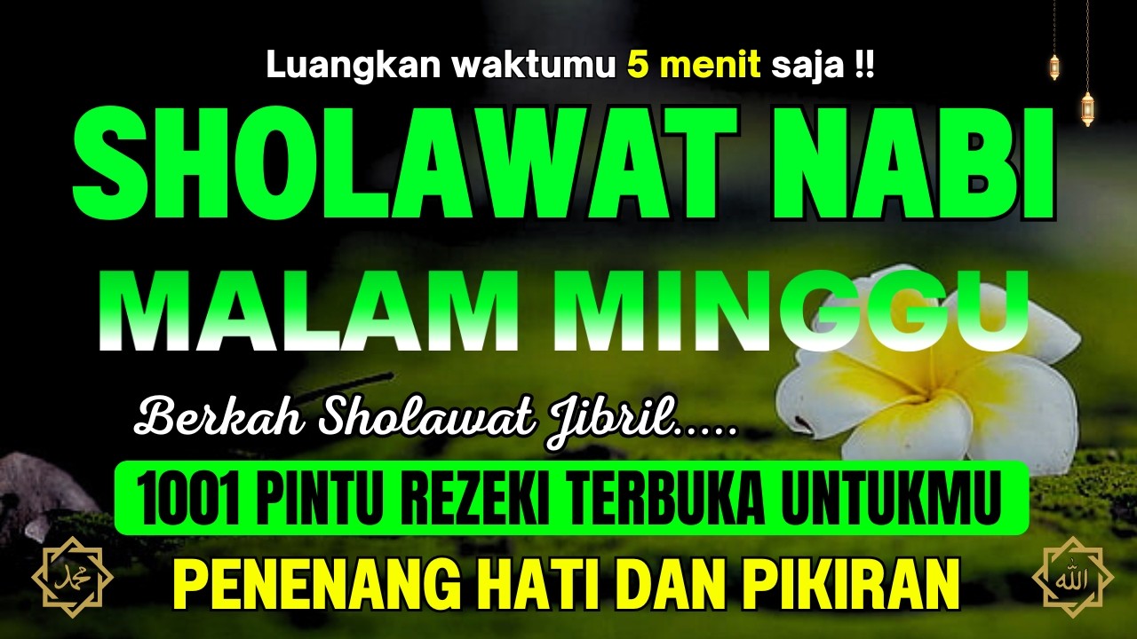 SHOLAWAT JIBRIL PENARIK REZEKI PALING DAHSYAT, Sholawat Nabi Muhammad SAW PALING MERDU