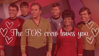 The TOS crew loves you 💕