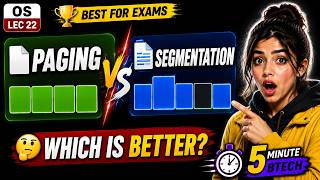 Paging vs Segmentation 🚀 | Which Memory Technique Is Better | OS Lec 22