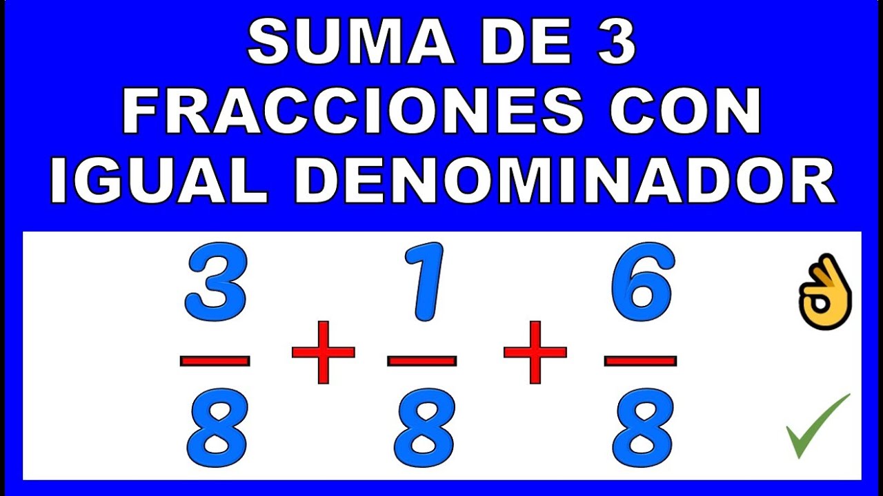 SUMA DE TRES FRACCIONES CON IGUAL DENOMINADOR - YouTube