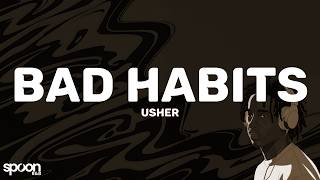 Usher - Bad Habits (Lyrics)